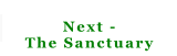 Next -  The Sanctuary