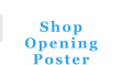 Shop Opening Poster