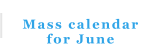 Mass calendar for June