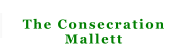 The Consecration  Mallett